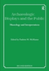 Archaeological Displays and the Public : Museology and Interpretation, Second Edition - Book