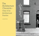 The Architecture Chronicle : Diary of an Architectural Practice - Book