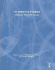 The Distributed Workplace : Sustainable Work Environments - Book
