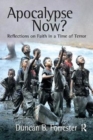 Apocalypse Now? : Reflections on Faith in a Time of Terror - Book