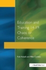 Education and Training 14-19 : Chaos or Coherence? - Book