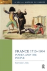 France 1715-1804 : Power and the People - Book