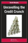 Unravelling the Credit Crunch - Book
