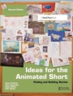Ideas for the Animated Short : Finding and Building Stories - Book