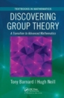 Discovering Group Theory : A Transition to Advanced Mathematics - Book