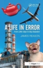 A Life in Error : From Little Slips to Big Disasters - Book