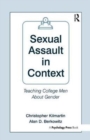 Sexual Assault in Context : Teaching College Men About Gender - Book