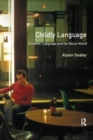 Childly Language : Children, language and the social world - Book