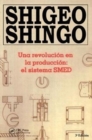 Una revolution en la production : el sistema SMED, 3a Edicion - Book