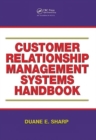 Customer Relationship Management Systems Handbook - Book