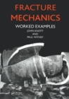 Fracture Mechanics : Worked Examples - Book