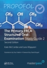 The Primary FRCA Structured Oral Exam Guide 2 - Book