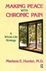 Making Peace With Chronic Pain : A Whole-Life Strategy - Book
