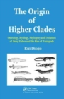 The Origin of Higher Clades : Osteology, Myology, Phylogeny and Evolution of Bony Fishes and the Rise of Tetrapods - Book