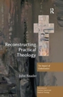 Reconstructing Practical Theology : The Impact of Globalization - Book
