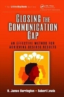 Closing the Communication Gap : An Effective Method for Achieving Desired Results - Book