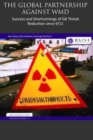 The Global Partnership Against WMD : Success and Shortcomings of G8 Threat Reduction since 9/11 - Book