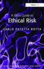 A Short Guide to Ethical Risk - Book