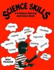 Science Skills : A Problem Solving Activities Book - Book