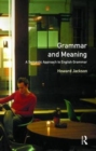 Grammar and Meaning : A Semantic Approach to English Grammar - Book