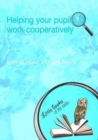 Helping your Pupils to Work Cooperatively - Book