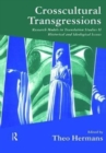 Crosscultural Transgressions : Research Models in Translation: v. 2: Historical and Ideological Issues - Book