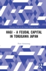 Hagi - A Feudal Capital in Tokugawa Japan - Book