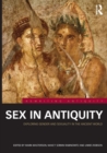 Sex in Antiquity : Exploring Gender and Sexuality in the Ancient World - Book