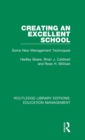 Creating an Excellent School : Some New Management Techniques - Book
