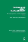 Opting for Self-management : The Early Experience of Grant-maintained Schools - Book
