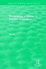 Developing a Career in Primary Education (1994) - Book