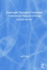 Expressive Therapies Continuum : A Framework for Using Art in Therapy - Book