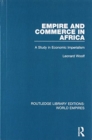 Empire and Commerce in Africa : A Study in Economic Imperialism - Book