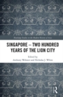 Singapore - Two Hundred Years of the Lion City - Book