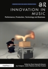 Innovation in Music : Performance, Production, Technology, and Business - Book