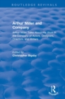 Routledge Revivals: Arthur Miller and Company (1990) : Arthur Miller Talks About His Work in the Company of Actors, Designers, Directors, and Writers - Book