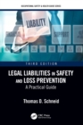 Legal Liabilities in Safety and Loss Prevention : A Practical Guide, Third Edition - Book