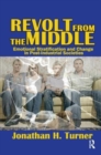 Revolt from the Middle : Emotional Stratification and Change in Post-Industrial Societies - Book