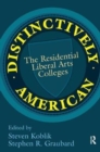 Distinctively American : The Residential Liberal Arts Colleges - Book