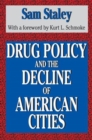 Drug Policy and the Decline of the American City - Book