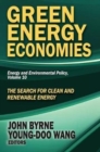 Green Energy Economies : The Search for Clean and Renewable Energy - Book