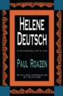 Helene Deutsch : A Psychoanalyst's Life - Book