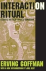 Interaction Ritual : Essays in Face-to-Face Behavior - Book