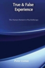 True and False Experience : Human Element in Psychotherapy - Book