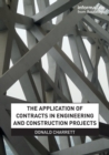 The Application of Contracts in Engineering and Construction Projects - Book