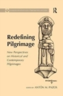 Redefining Pilgrimage : New Perspectives on Historical and Contemporary Pilgrimages - Book