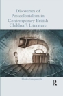 Discourses of Postcolonialism in Contemporary British Children's Literature - Book