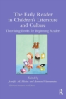 The Early Reader in Children's Literature and Culture : Theorizing Books for Beginning Readers - Book