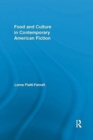 Food and Culture in Contemporary American Fiction - Book