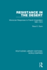 Resistance in the Desert : Moroccan Responses to French Imperialism 1881-1912 - Book